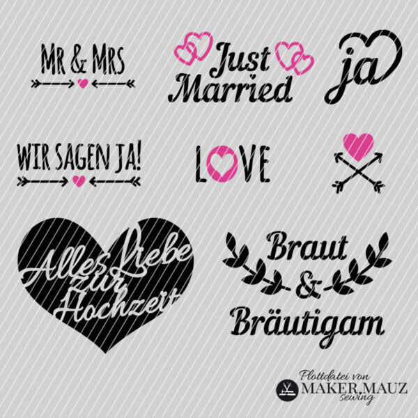 Plotterdatei Hochzeit - Sprüche wie Just Married, Wir Sagen ja, Love, Braut und Bräutigam, Alles LIebe zur Hochzeit, Mr & Mrs zum selber plotten